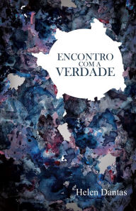 Title: Encontro com a Verdade, Author: Helen Dantas