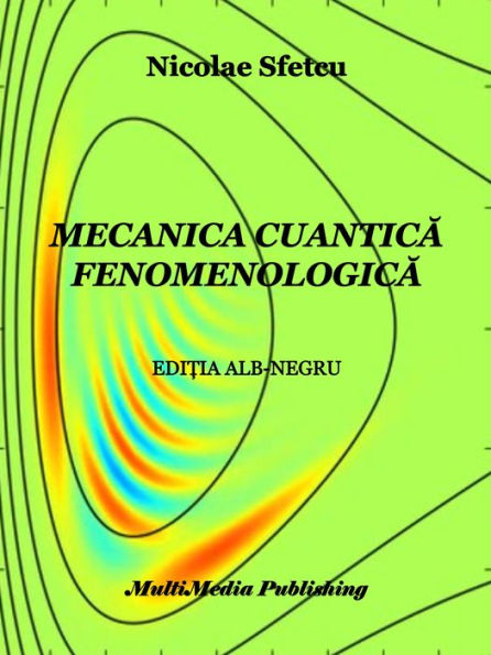 Mecanica cuantica fenomenologica