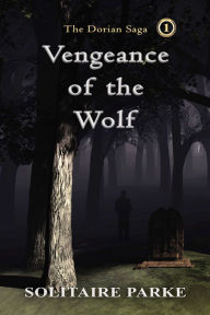 Title: Vengeance of the Wolf, Author: Solitaire Parke