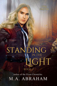 Title: Standing in the Light, Author: M.A. Abraham