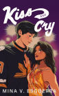 Kiss and Cry (Six 32 Central, #2)