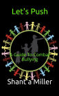 Let's Push: A Guide To Combat Bullying