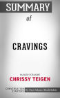 Summary of Cravings: Recipes for All the Food You Want to Eat by Chrissy Teigen Conversation Starters