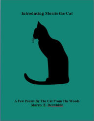 Title: Introducing Morris The Cat, Author: Morris Denwiddie