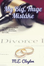 My Big, Huge Mistake