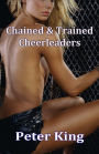 Chained & Trained Cheerleaders