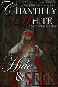 Title: Hide & Seek, Author: Chantilly White