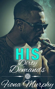 Title: His Dirty Demands, Author: Fiona Murphy