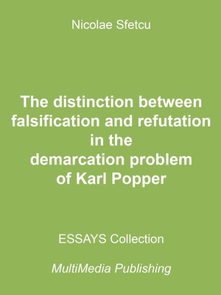 The Distinction between Falsification and Refutation in the Demarcation Problem of Karl Popper