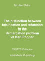 The Distinction between Falsification and Refutation in the Demarcation Problem of Karl Popper