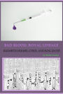 Bad Blood, Royal Lineage Elizabeth Holmes, Cyrus, and King David