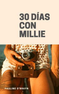 Title: 30 días con Millie, Author: Pauline O`Brayn