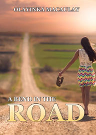 Title: A Bend in the Road, Author: Macaulay Olayinka