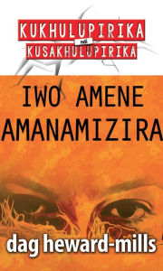 Title: Iwo Amene Amanamizira, Author: Dag Heward-Mills