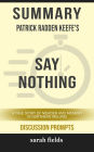 Summary of Say Nothing: A True Story of Murder and Memory in Northern Ireland by Patrick Radden Keefe (Discussion Prompts)