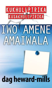 Title: Iwo Amene Amaiwala, Author: Dag Heward-Mills