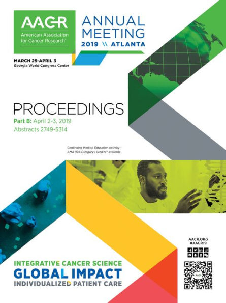 AACR 2019 Proceedings: Abstracts 2749-5314