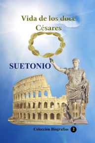 Title: Vida de los doce Césares, Author: Suetonio