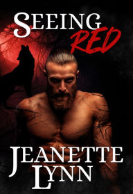 Title: Seeing Red, Author: Jeanette Lynn