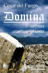 Title: Domina, lettres contemporaines, Author: Cesar del Fuego
