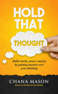 Title: Hold That Thought, Author: Chana Mason