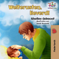 Title: Welterusten, lieverd! (Dutch Bedtime Collection), Author: Shelley Admont