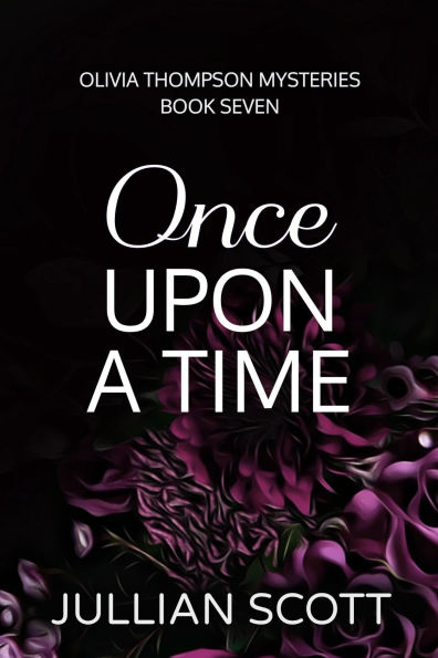 Once Upon a Time (Olivia Thompson Mysteries, #7)