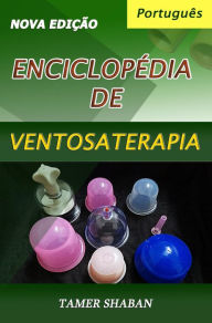 Title: Enciclopédia de Ventosaterapia (Nova Edição), Author: Tamer Shaban