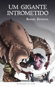 Title: Um gigante intrometido (Aventuras), Author: Rafael Estrada