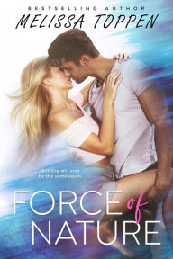 Title: Force of Nature, Author: Melissa Toppen