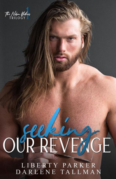 Seeking Our Revenge (Nelson Brothers, #1)