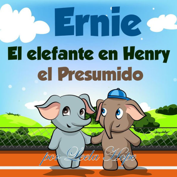 Errnie el Elefante en Henry el Presumido (Libros para ninos en español [Children's Books in Spanish))