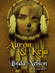 Title: Aaron & Keja (Orgarlan Saga, #1), Author: Linda Nelson