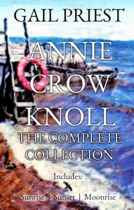 Title: Annie Crow Knoll: The Complete Collection, Author: Gail Priest