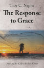 The Response to Grace: Obeying the Call to Follow Christ
