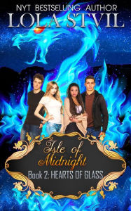 Title: Isle Of Midnight: Hearts Of Glass (Isle Of Midnight Series, Book 2), Author: Lola StVil