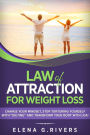 Law of Attraction for Weight Loss: Change Your Relationship with Food, Stop Torturing Yourself with