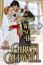 The Rogue Who Rescued Her (The Brethren, #3)