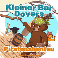 Title: Kleiner Bär Dovers Piratenabenteuer (gute nacht geschichten kinderbuch, #2), Author: leela hope