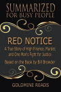 Red Notice - Summarized for Busy People: A True Story of High Finance, Murder, and One Man's Fight for Justice: Based on the Book by Bill Browder