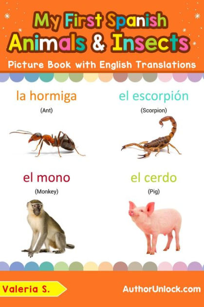 My First Spanish Animals & Insects Picture Book with English Translations  (Teach & Learn Basic Spanish words for Children, #2) by Valeria S. | eBook  | Barnes & Noble®
