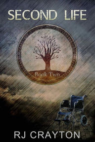 Title: Second Life (Life First, #2), Author: RJ Crayton