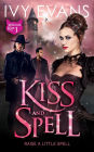 Kiss & Spell (Witch's Kiss, #1)
