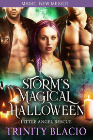 Title: Storm's Magical Halloween (Little Angel Rescue, #3), Author: Trinity Blacio