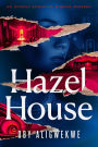 Hazel House