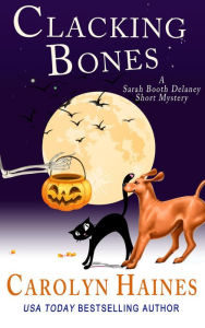 Title: Clacking Bones (Sarah Booth Delaney Short Mystery), Author: Carolyn Haines