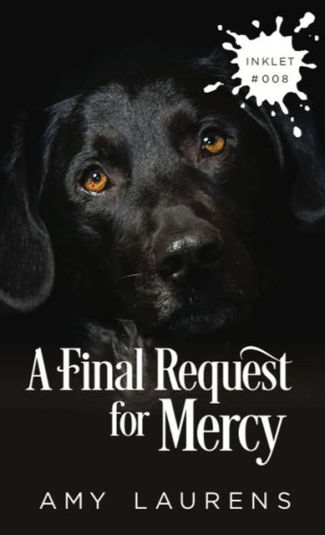 A Final Request For Mercy (Inklet, #8)