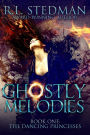Ghostly Melodies (The Dancing Princesses, #2)
