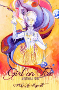 Title: Girl on Fire, Author: M. C. A. Hogarth