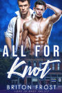All for Knot (Love in Knot Valley, #6)